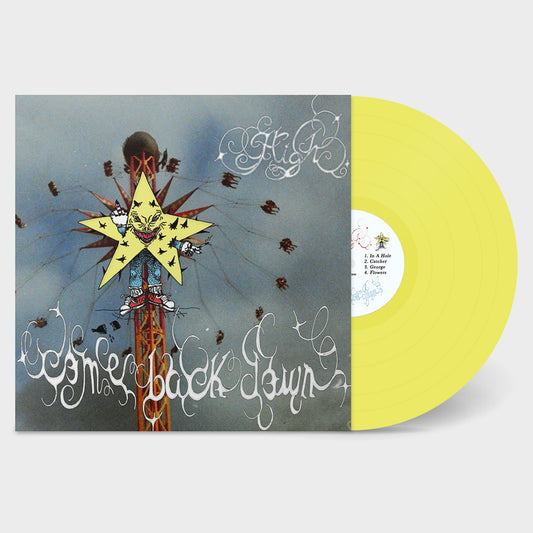 High. "Come Back Down" yellow vinyl